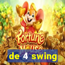 de 4 swing